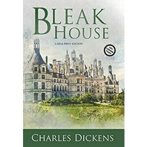 Bleak House (Large Print, Annotated), Hardcover - Charles Dickens imagine