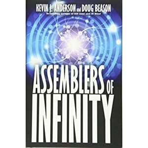 Assemblers of Infinity, Hardcover - Kevin J. Anderson imagine