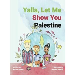 Yalla, Let Me Show You Palestine, Hardcover - Nasser Nabhan imagine