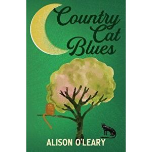 Country Cat Blues, Paperback - Alison O'Leary imagine