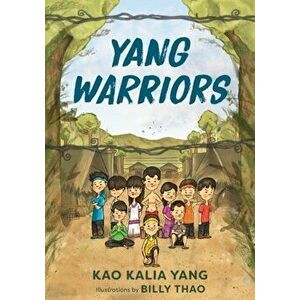 Yang Warriors, Hardcover - Kao Kalia Yang imagine