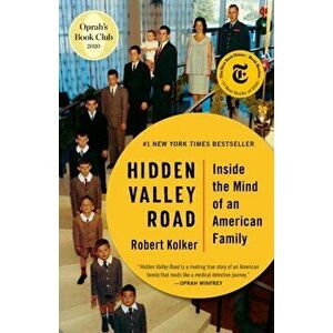 Hidden Valley Road: Inside the Mind of an American Family, Paperback - Robert Kolker imagine