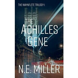 The Achilles Gene, Paperback - N. E. Miller imagine