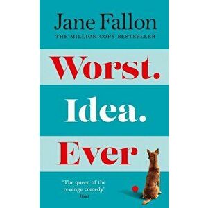 Worst Idea Ever - Jane Fallon imagine