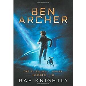 Ben Archer (The Alien Skill Series, Books 1-3), Hardcover - Rae Knightly imagine