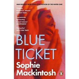 Blue Ticket - Sophie Mackintosh imagine