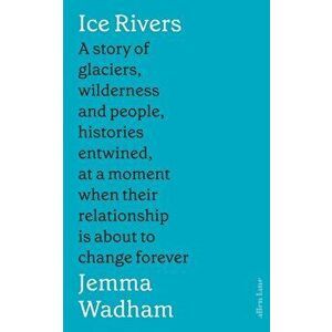 Ice Rivers - Jemma Wadham imagine