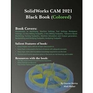 SolidWorks CAM 2021 Black Book (Colored), Paperback - Gaurav Verma imagine