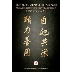 Judo: Seiryoku Zenyo - Jita Kyoei, Paperback - *** imagine