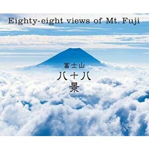 Eighty-Eight Views of Mt. Fuji, Paperback - Pie International imagine