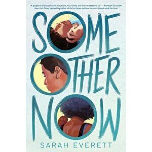 Some Other Now, Hardcover - Sarah Everett imagine