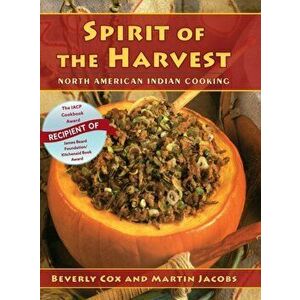 Spirit of the Harvest: North American Indian Cooking, Hardcover - Beverly Cox imagine