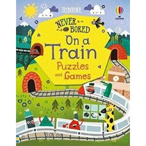 Never Get Bored on a Train Puzzles & Games - Tom Mumbray, Lan Cook, James Maclaine imagine