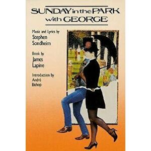 Sunday in the Park with George, Paperback - Stephen Sondheim imagine