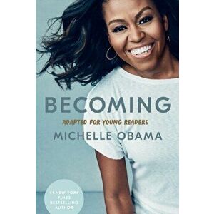 Becoming: Adapted for Young Readers, Hardcover - Michelle Obama imagine