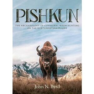 Pishkun, Hardcover - John N. Byrd imagine