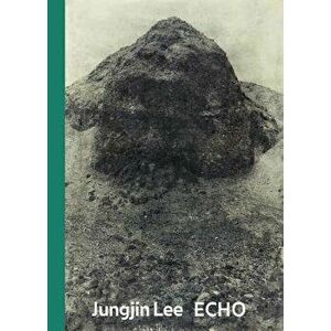 Jungjin Lee: Echo, Hardcover - Jungjin Lee imagine