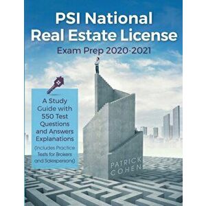 PSI National Real Estate License Exam Prep 2020-2021: A Study Guide with 550 Test Questions and Answers Explanations (Includes Practice Tests for Brok imagine