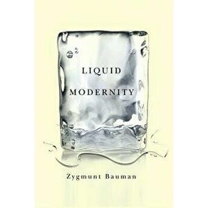 Liquid Modernity, Paperback - Zygmunt Bauman imagine