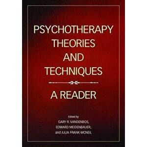 Psychotherapy Theories and Techniques: A Reader, Paperback - Gary R. VandenBos Ed. imagine