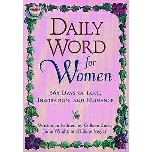 Daily Word for Women: 365 Days of Love, Inspiration, and Guidance, Paperback - Colleen Zuck imagine