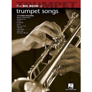 Big Book of Trumpet Songs, Paperback - Hal Leonard Corp imagine