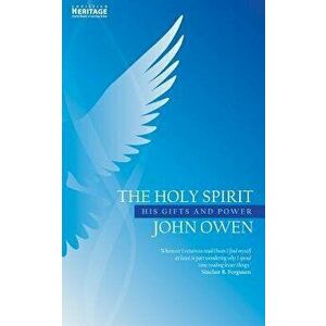 The Holy Spirit: His Gifts and Power, Paperback - John Owen imagine