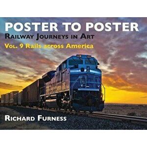Rails Across America: Railway Journeys in Art, Hardcover - Richard Furness imagine