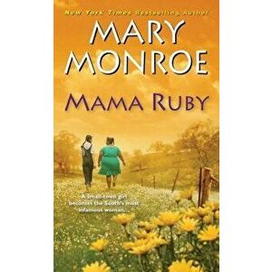 Mama Ruby, Paperback - Mary Monroe imagine