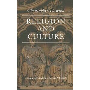 Religion and Culture, Paperback - Christopher Dawson imagine