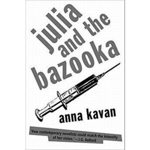Julia and the Bazooka, Paperback - Anna Kavan imagine