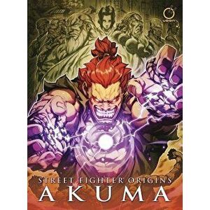 Street Fighter Origins: Akuma, Hardcover - Chris Sarracini imagine