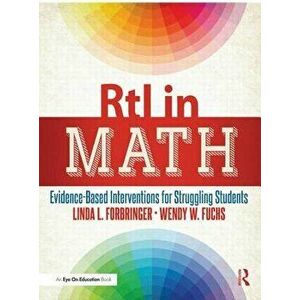 Rti in Math: Evidence-Based Interventions for Struggling Students. Linda Forbringer, Wendy Fuchs, Paperback - Linda Forbringer imagine