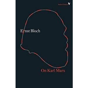 On Karl Marx, Paperback - Ernst Bloch imagine