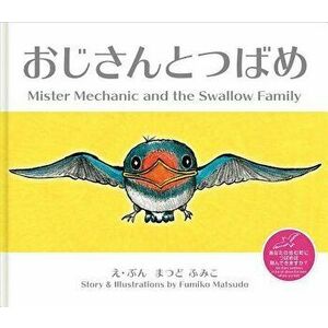 Master Mechanic and the Swallow Family, Hardcover - Fumiko Matsudo imagine