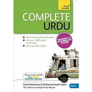 Complete Urdu Beginner to Intermediate Course: Learn to Read, Write, Speak and Understand a New Language, Paperback - David Matthews imagine