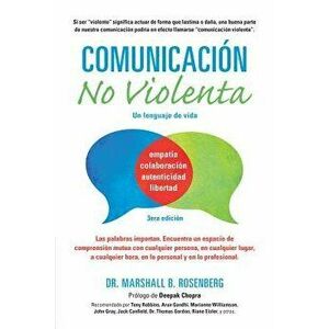 Comunicación No Violenta: Un Lenguaje de Vida, Paperback - Marshall B. Rosenberg imagine
