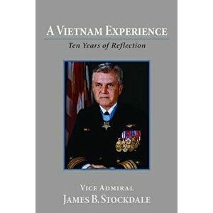 A Vietnam Experience: Ten Years of Relection - James B. Stockdale imagine