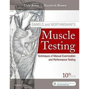 Daniels and Worthingham's Muscle Testing: Techniques of Manual Examination and Performance Testing - Dale Avers imagine