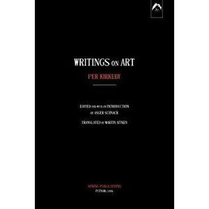 Writings on Art, Paperback - Per Kirkeby imagine