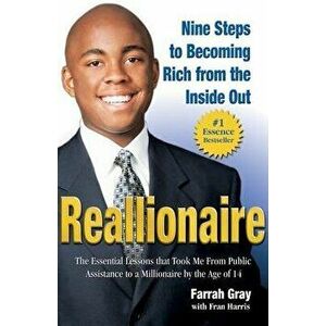 Reallionaire: Nine Steps to Becoming Rich from the Inside Out, Paperback - Farrah Gray imagine