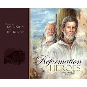 Reformation Heroes, Hardcover - D. M. Kleyn imagine