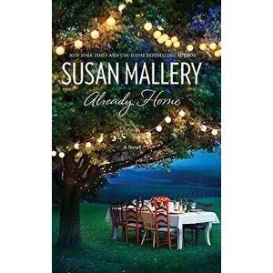 Already Home, Paperback - Susan Mallery imagine