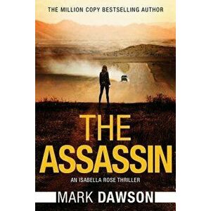 The Assassin, Paperback - Mark Dawson imagine