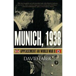 Munich, 1938: Appeasement and World War II, Paperback - David Faber imagine