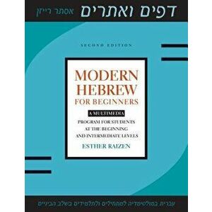 Modern Hebrew for Beginners: A Multimedia Program for Students at the Beginning and Intermediate Levels, Paperback - Esther Raizen imagine