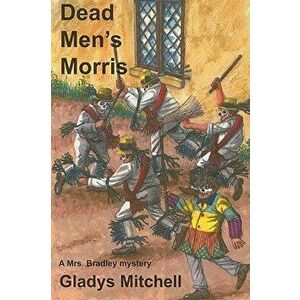 Dead Men's Morris, Paperback - Gladys Mitchell imagine