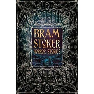 Bram Stoker Horror Stories, Hardcover - Flame Tree Studio imagine