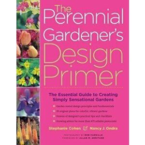 The Perennial Gardener's Design Primer, Paperback - Stephanie Cohen imagine