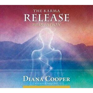 The Karma Release Meditation - Diana Cooper imagine
